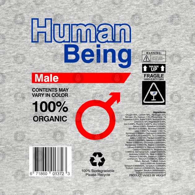 Human Being Label Ingredients - male by DavesTees